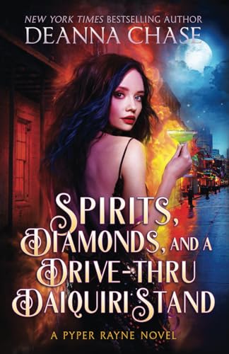 Spirits, Diamonds, and a Drive-thru Daiquiri Stand (Pyper Rayne, Band 4) von Bayou Moon Publishing